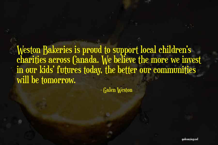 Nadhira Khezami Quotes By Galen Weston Nadhira Khezami Quotes By Galen Weston