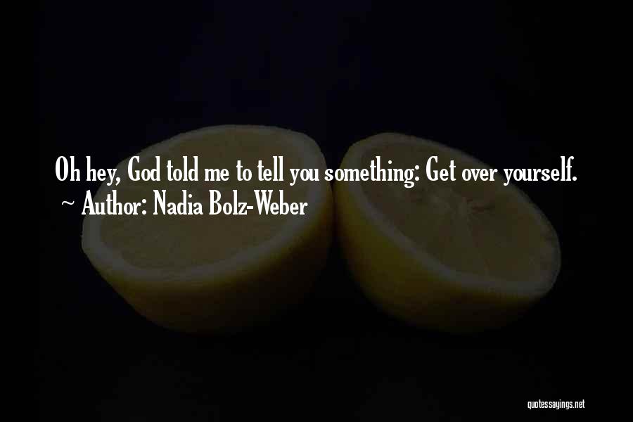 Nadia Bolz-Weber Quotes 1137980