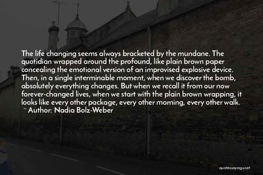 Nadia Bolz-Weber Quotes 1526576