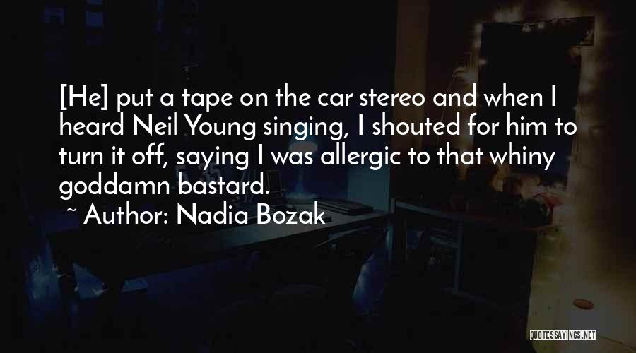 Nadia Bozak Quotes 2171318