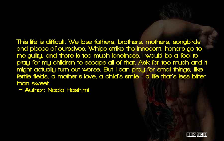 Nadia Hashimi Quotes 313046