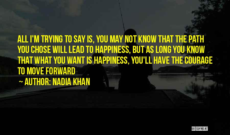 Nadia Khan Quotes 1067937