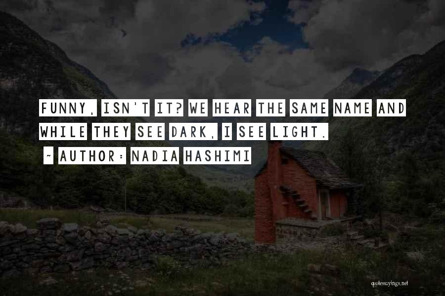 Nadia Name Quotes By Nadia Hashimi