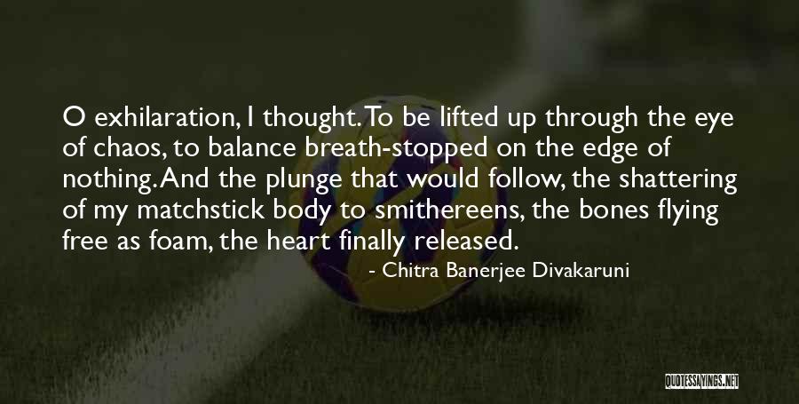 Nadigan Quotes By Chitra Banerjee Divakaruni Nadigan Quotes By Chitra Banerjee Divakaruni
