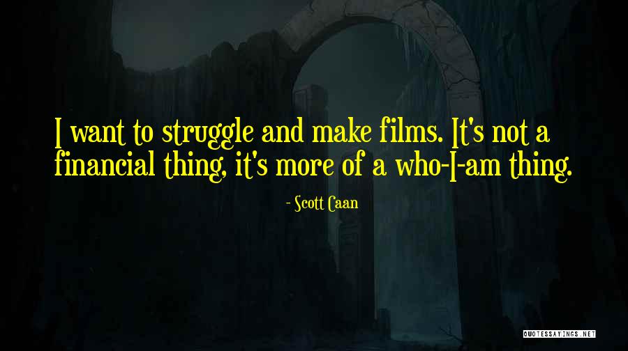 Nadimpalli Satyanarayana Quotes By Scott Caan Nadimpalli Satyanarayana Quotes By Scott Caan