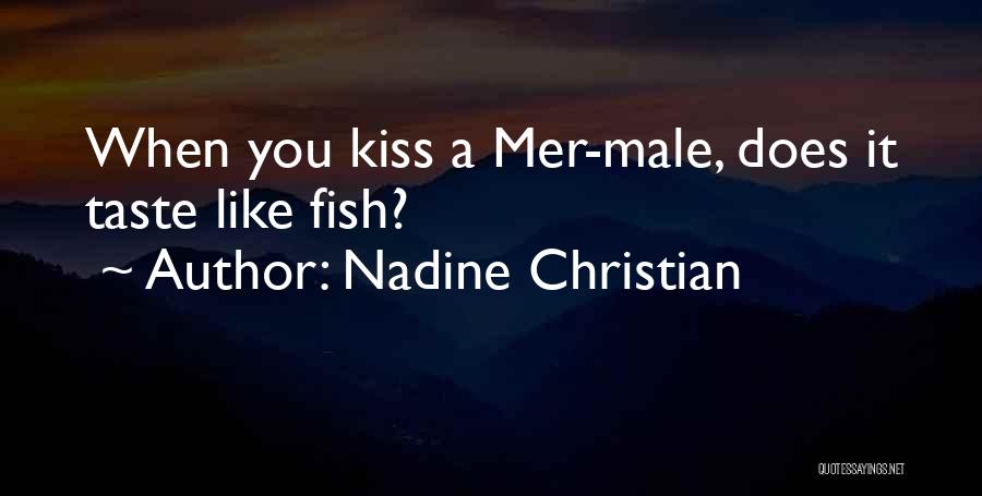 Nadine Christian Quotes 629655