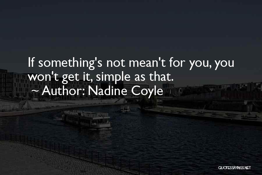 Nadine Coyle Quotes 693610