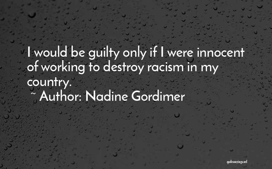 Nadine Gordimer Apartheid Quotes By Nadine Gordimer
