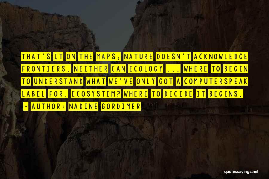 Nadine Gordimer Quotes 1574974 Nadine Gordimer Quotes 1574974