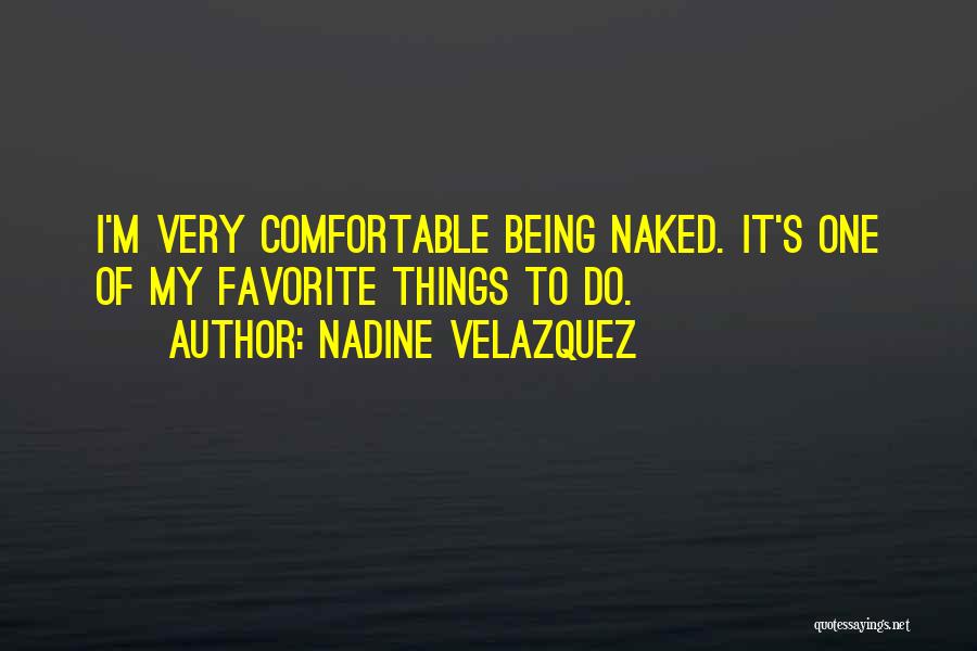 Nadine Velazquez Quotes 1035924