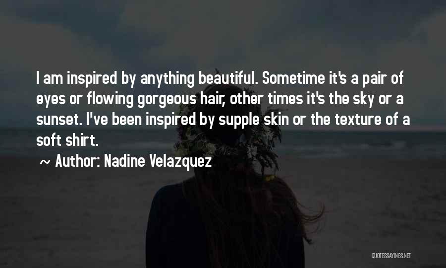 Nadine Velazquez Quotes 1129081