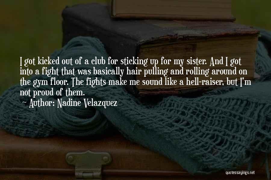 Nadine Velazquez Quotes 1441293