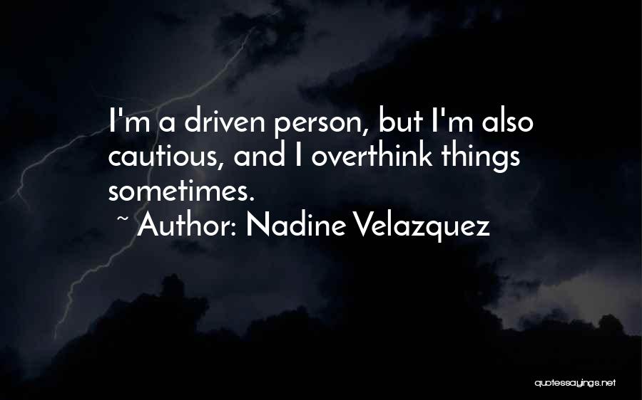 Nadine Velazquez Quotes 1523033
