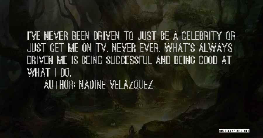 Nadine Velazquez Quotes 925425