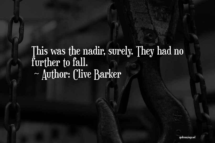 Nadir Quotes By Clive Barker