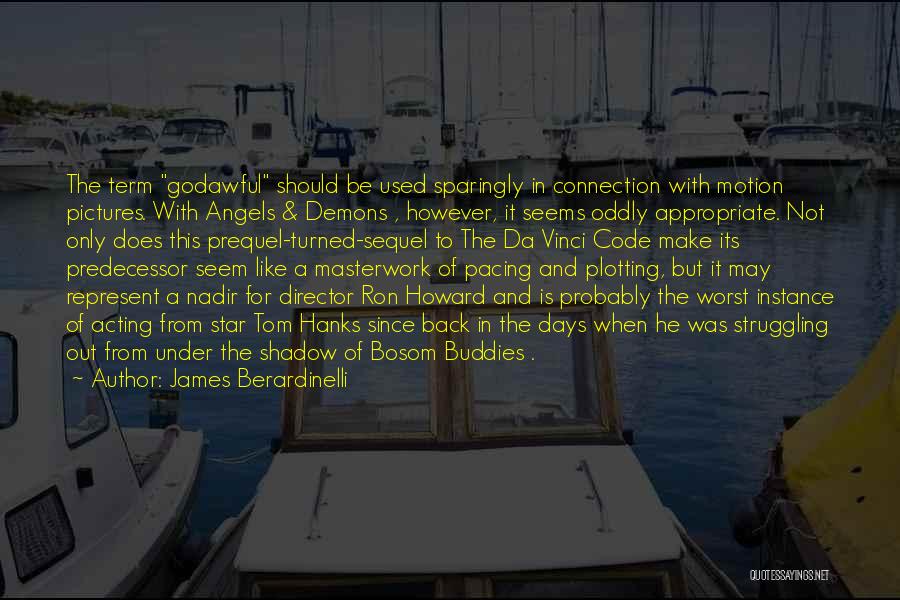 Nadir Quotes By James Berardinelli