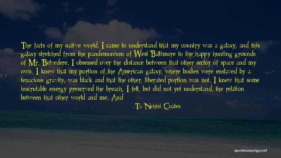 Nadiren Es Quotes By Ta-Nehisi Coates Nadiren Es Quotes By Ta-Nehisi Coates