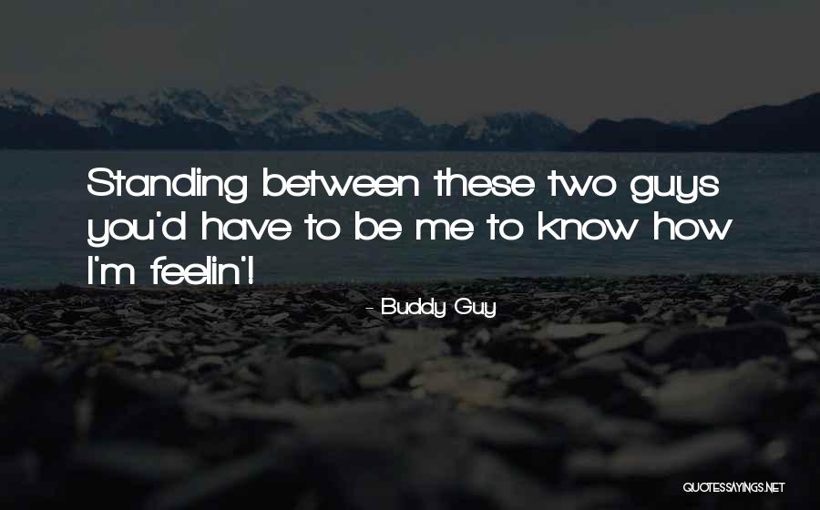 Nadiya Ke Paar Quotes By Buddy Guy Nadiya Ke Paar Quotes By Buddy Guy