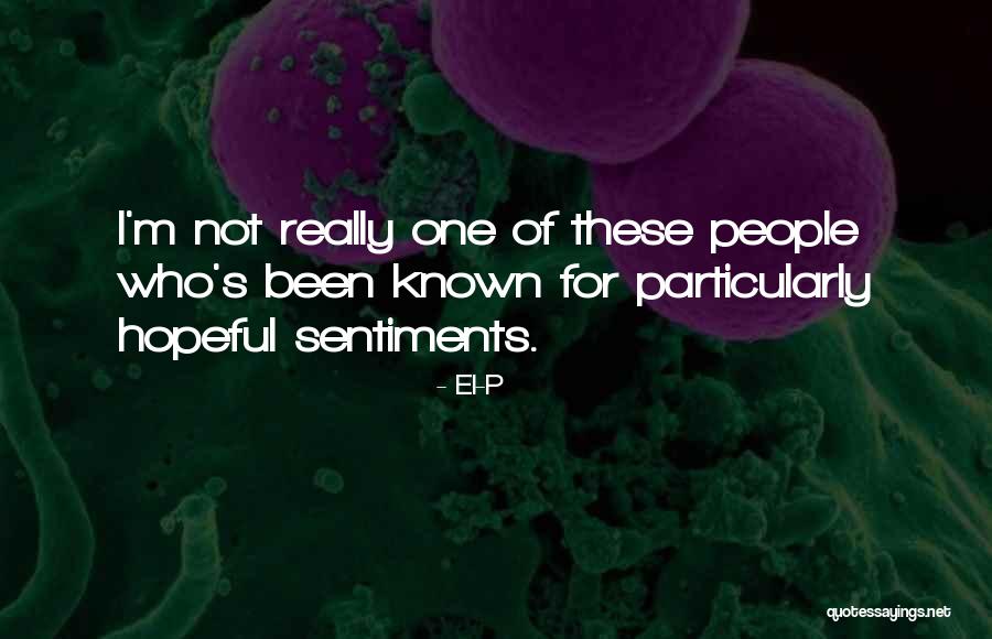 Nadiza Radoja Quotes By El-P Nadiza Radoja Quotes By El-P