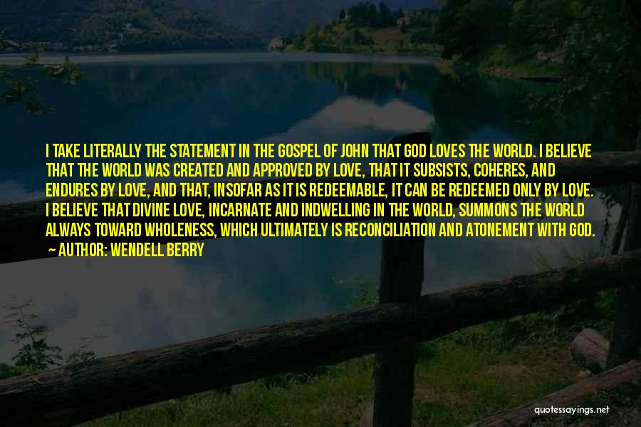 Nadjia Moore Quotes By Wendell Berry