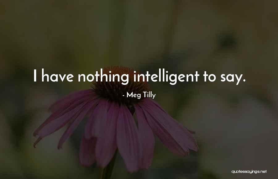 Nadkarni Veena Quotes By Meg Tilly Nadkarni Veena Quotes By Meg Tilly