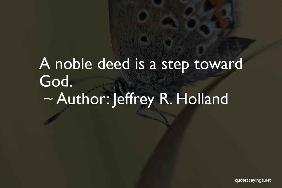 Nadr Gkoszt M Quotes By Jeffrey R. Holland