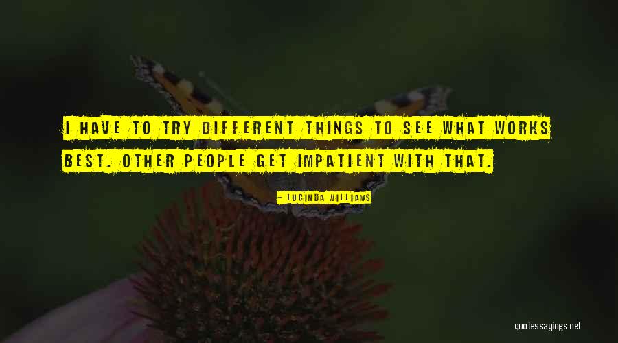 Nadya Hutagalung Quotes By Lucinda Williams Nadya Hutagalung Quotes By Lucinda Williams