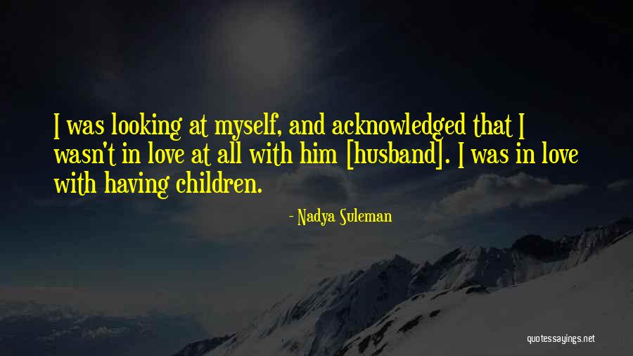 Nadya Suleman Quotes 1721936