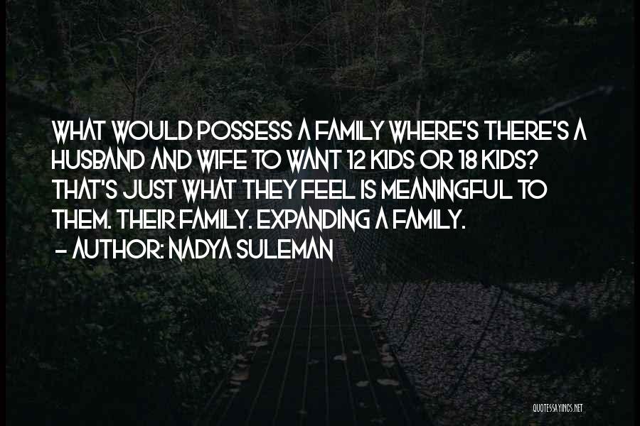 Nadya Suleman Quotes 2226729