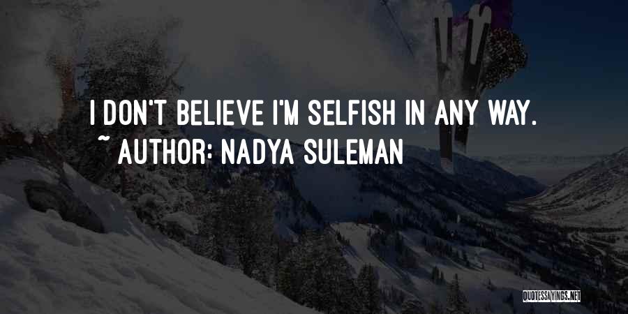 Nadya Suleman Quotes 272331