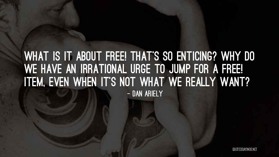 Nadzeya Biareshchanka Quotes By Dan Ariely Nadzeya Biareshchanka Quotes By Dan Ariely