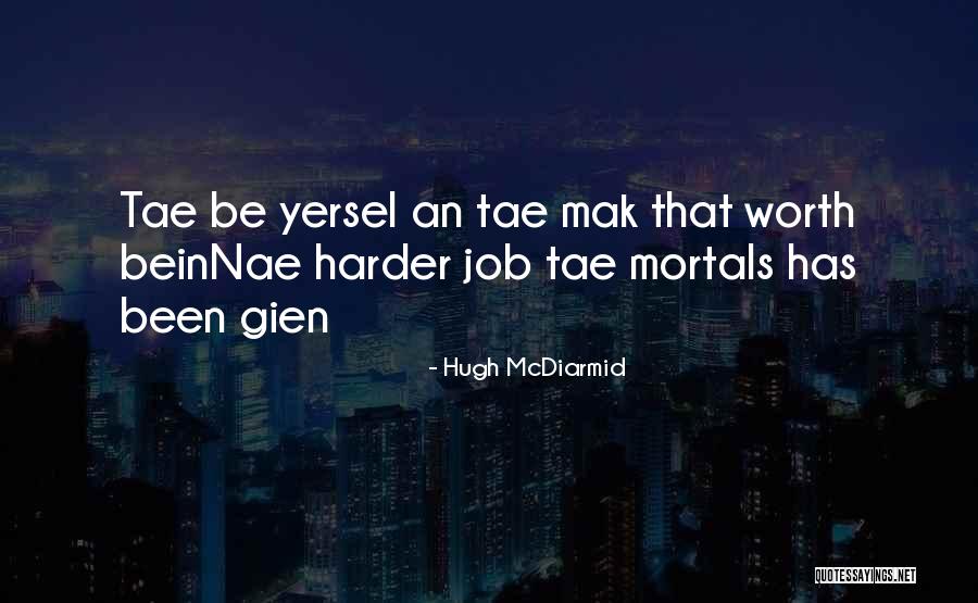 Nae Nae Quotes By Hugh McDiarmid