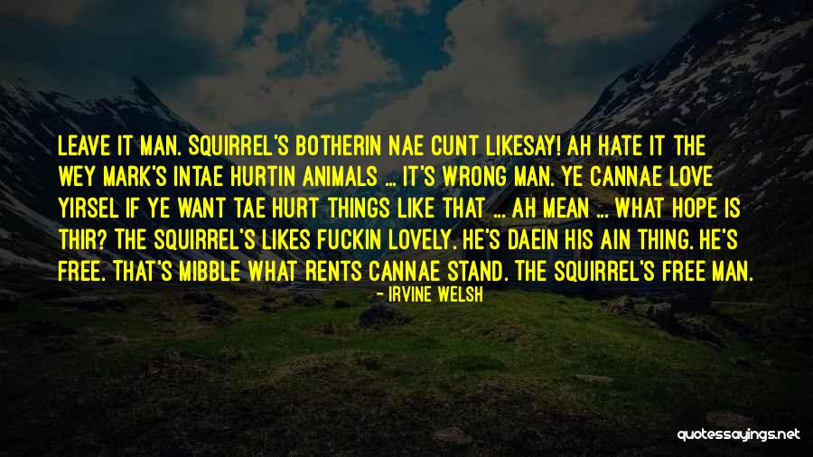 Nae Nae Quotes By Irvine Welsh