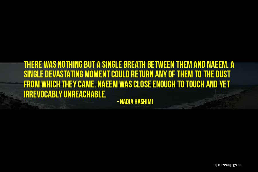 Naeem Quotes By Nadia Hashimi Naeem Quotes By Nadia Hashimi