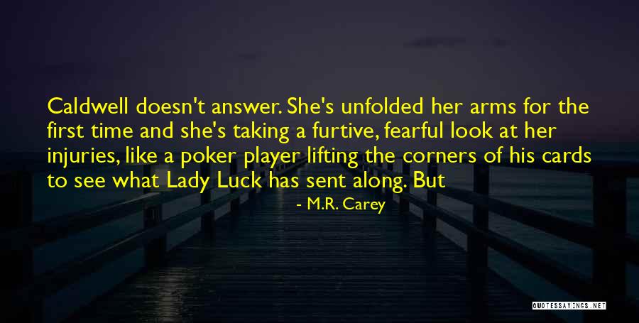 Naess Deep Quotes By M.R. Carey Naess Deep Quotes By M.R. Carey