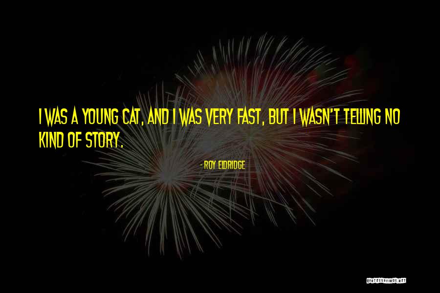 Naess Ship Quotes By Roy Eldridge Naess Ship Quotes By Roy Eldridge