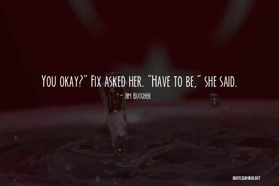 Naessens Zwembad Quotes By Jim Butcher
