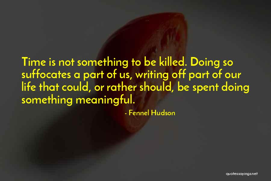 Naficy Sam Quotes By Fennel Hudson Naficy Sam Quotes By Fennel Hudson