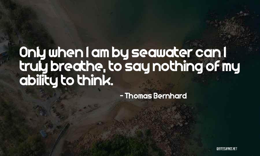 Nafisa Shah Quotes By Thomas Bernhard Nafisa Shah Quotes By Thomas Bernhard