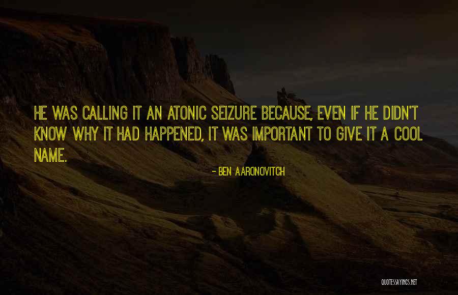Nafsikas Garden Quotes By Ben Aaronovitch