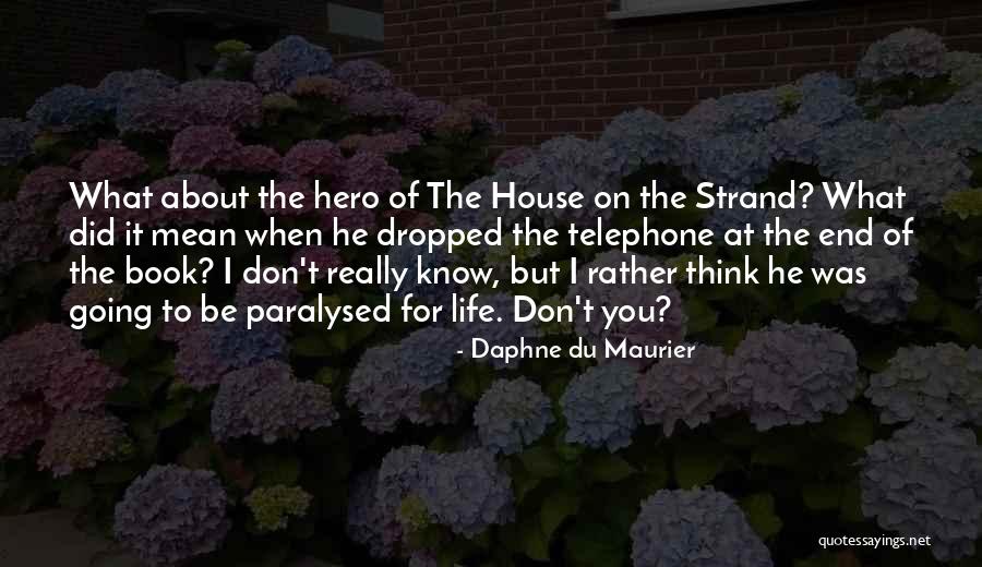 Naftas Cenas Quotes By Daphne Du Maurier Naftas Cenas Quotes By Daphne Du Maurier