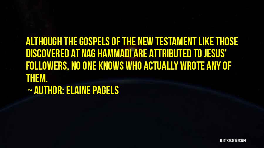 Nag Hammadi Jesus Quotes By Elaine Pagels