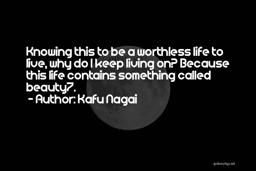 Nagai Kafu Quotes By Kafu Nagai