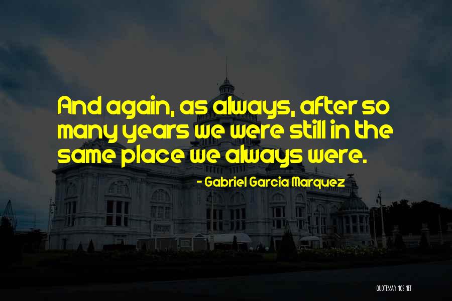 Nagathihalli Chandrashekhar Quotes By Gabriel Garcia Marquez Nagathihalli Chandrashekhar Quotes By Gabriel Garcia Marquez