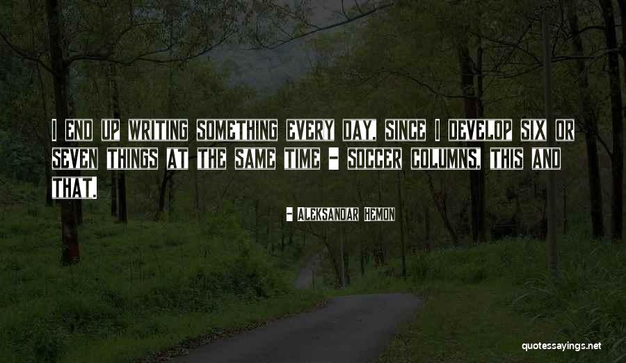 Nagbabagong Gastos Quotes By Aleksandar Hemon Nagbabagong Gastos Quotes By Aleksandar Hemon