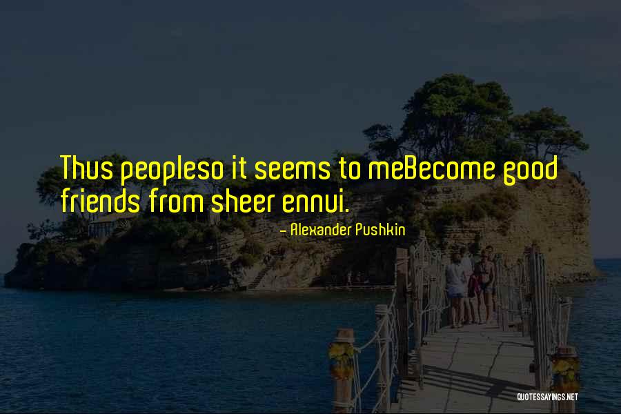 Nagbabasakaling Quotes By Alexander Pushkin