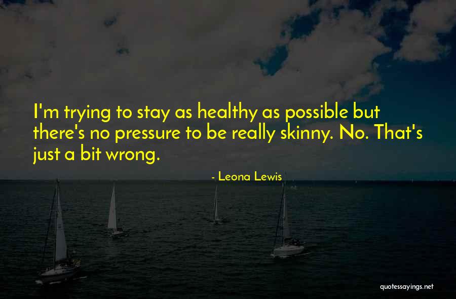 Nagelkirk Marquette Quotes By Leona Lewis Nagelkirk Marquette Quotes By Leona Lewis