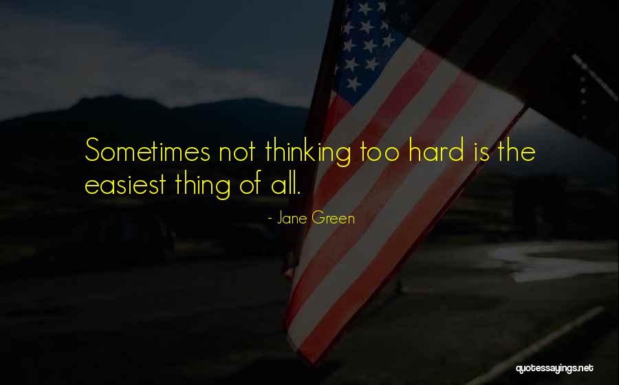 Nagender Mankan Quotes By Jane Green Nagender Mankan Quotes By Jane Green