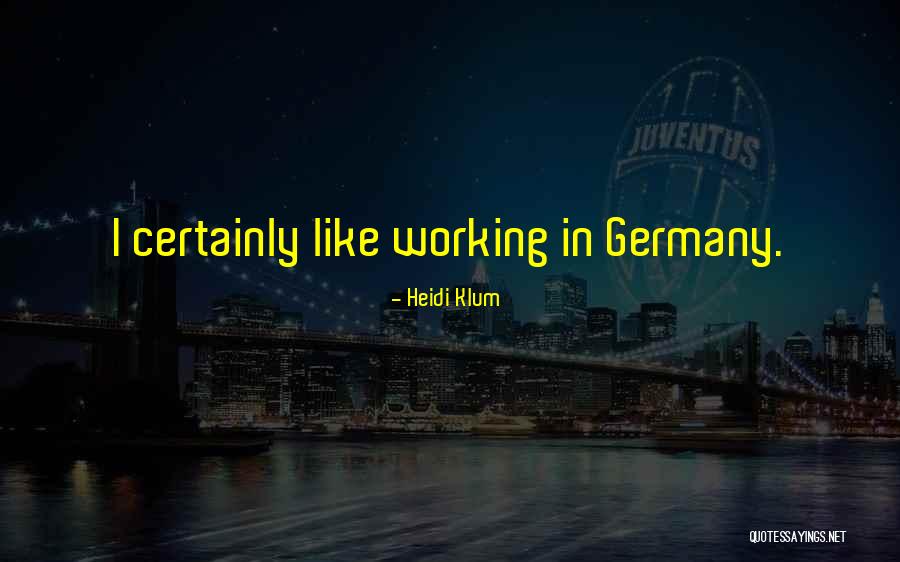 Nagengast Schlaifhausen Quotes By Heidi Klum Nagengast Schlaifhausen Quotes By Heidi Klum