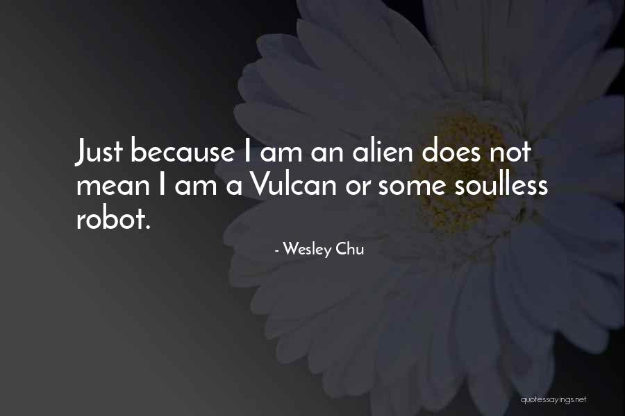 Nagengast Schlaifhausen Quotes By Wesley Chu Nagengast Schlaifhausen Quotes By Wesley Chu